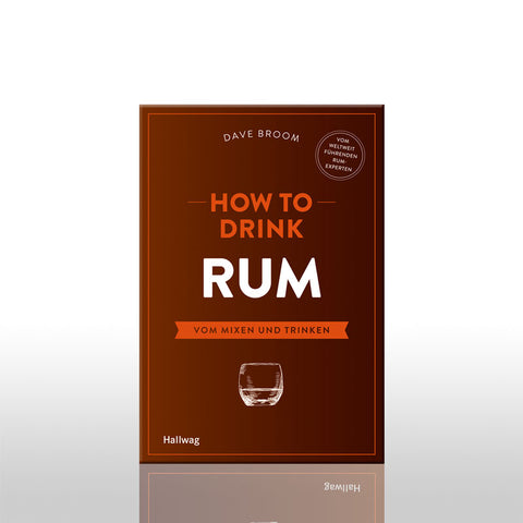 Buch - How to drink Rum -  Das Buch vom Mixen und Trinken, Dave Broom